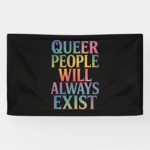 Queere Menschen werden immer existieren Unterstütz Banner