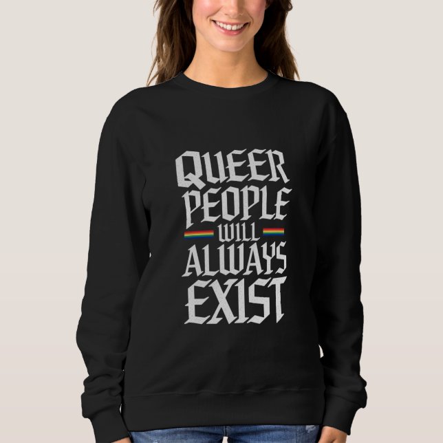 Queerer Stolz Stolz Queere Menschen Wird Immer Exi Sweatshirt (Vorderseite)