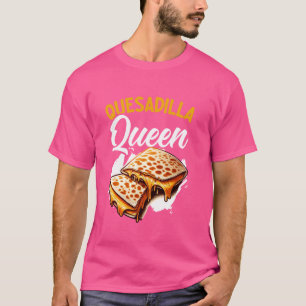 Quesadilla Queen Mexican Food Cinco De Mayo Cheese T-Shirt