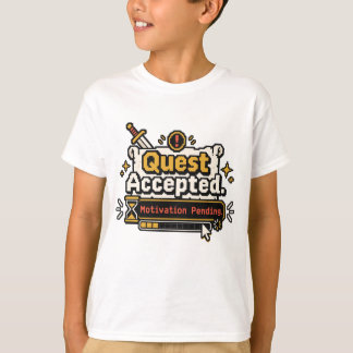 Quest akzeptiert, Motivation ausstehend Lustiger G T-Shirt