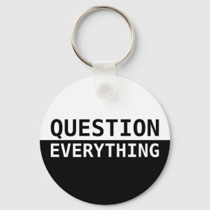 Question Everything Schlüsselanhänger
