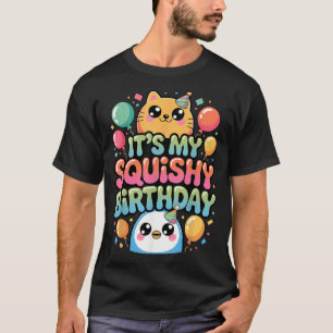 Quetschiger Geburtstags-Schlamm Quetsch-Trupp Süße T-Shirt