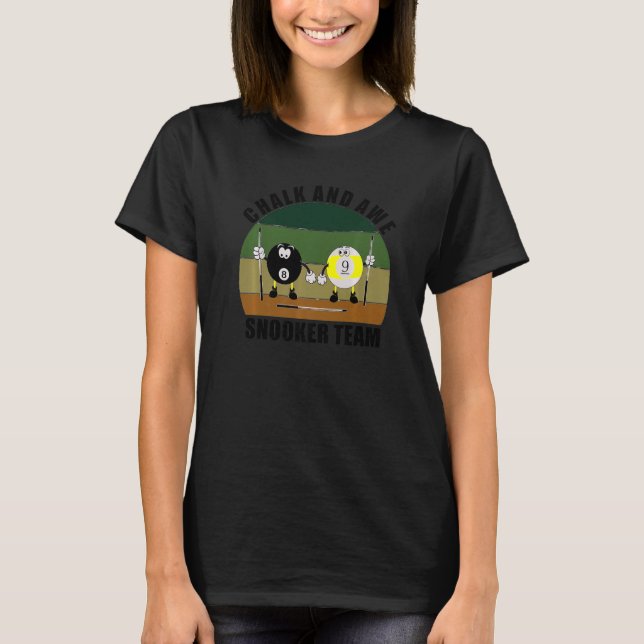 Queue Sport Pool Billard Team Kreide und Ehrfurcht T-Shirt (Vorderseite)