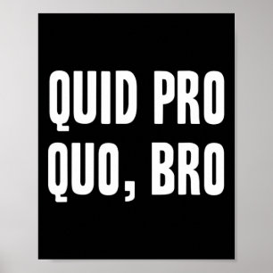 Quid Pro Quo Bro Impeach Trump Lustige Amtsenthebu Poster