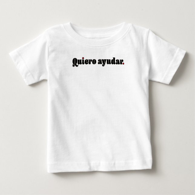 Quiero Ayudar. Baby T-shirt (Vorderseite)