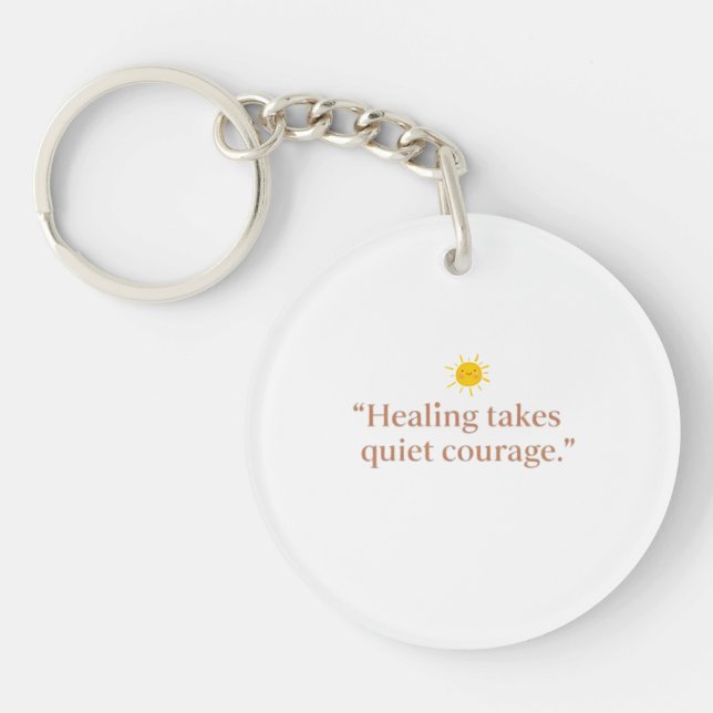Quiet Courage for Healing Schlüsselanhänger (Vorderseite)
