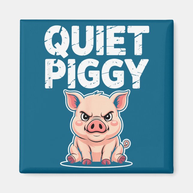 Quiet Ggy Litical Funny Quote Meme Satire  Magnet (Vorne)