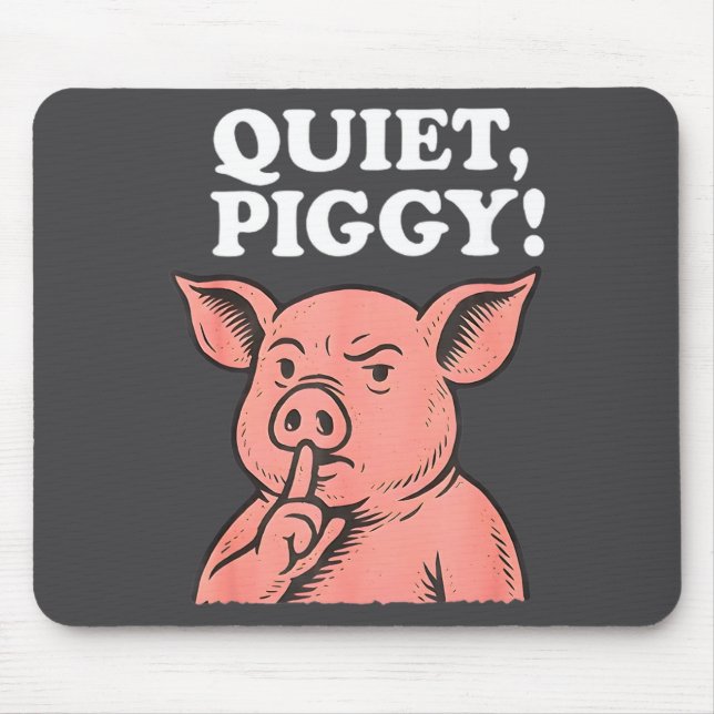 Quiet Ggy Meme Saying Humor Tees  Mousepad (Vorne)