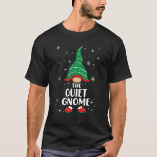 Quiet Gnome Matching Familie Weihnachten Pajamas K T-Shirt