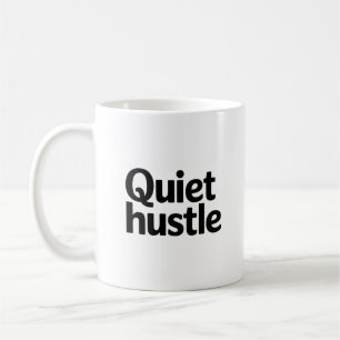 Quiet Hustle Motivierend – Minimal Verstellbar Kaffeetasse
