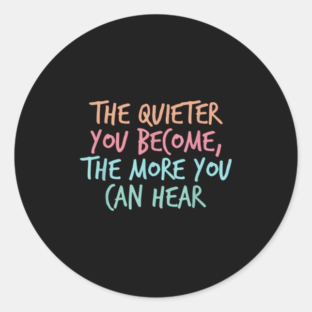 Quiet Introvert Silent Silence Quote The Quieter Y Runder Aufkleber (Vorderseite)
