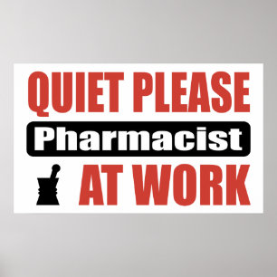 Quiet Please Pharmacist At Work Poster
