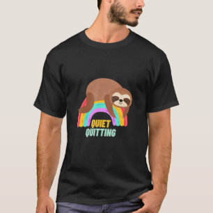 Quiet Quitting Sloth Animal Pet Owner T-Shirt