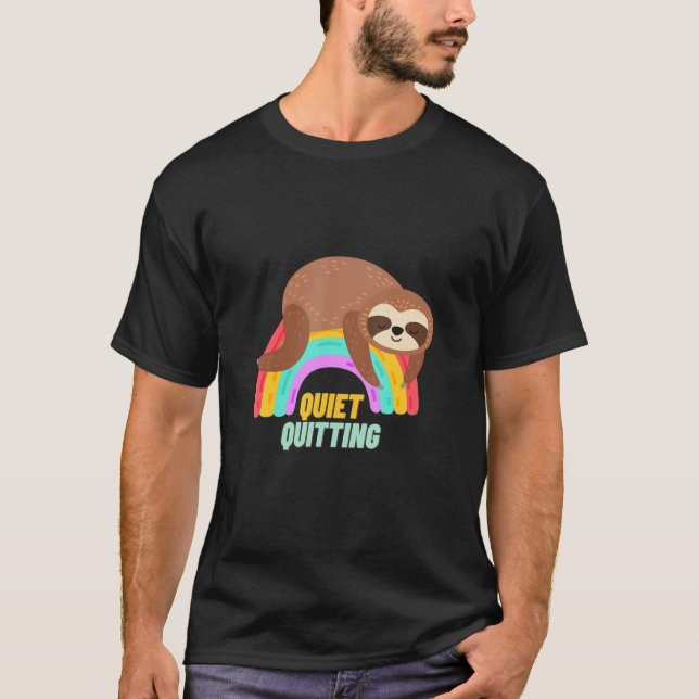 Quiet Quitting Sloth Animal Pet Owner T-Shirt (Vorderseite)