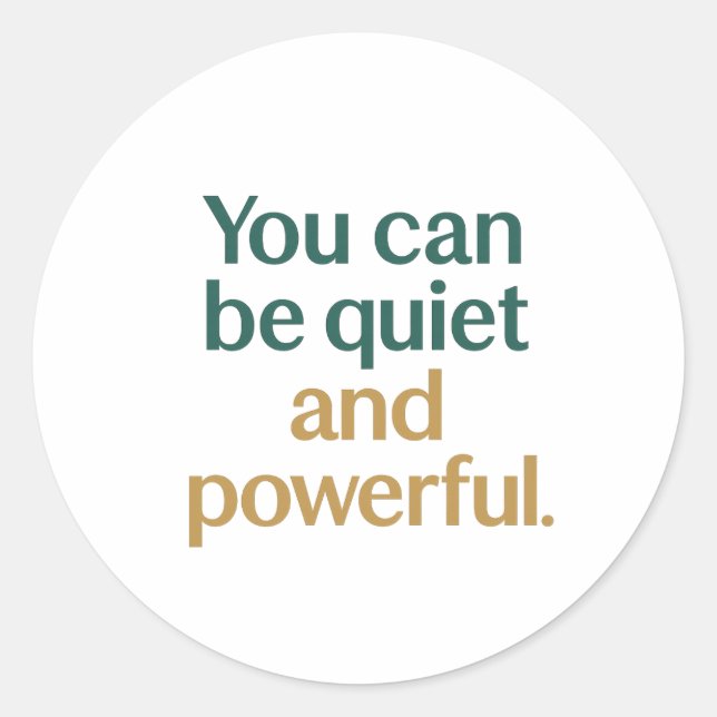 	Quiet Strength and Power Runder Aufkleber (Vorderseite)