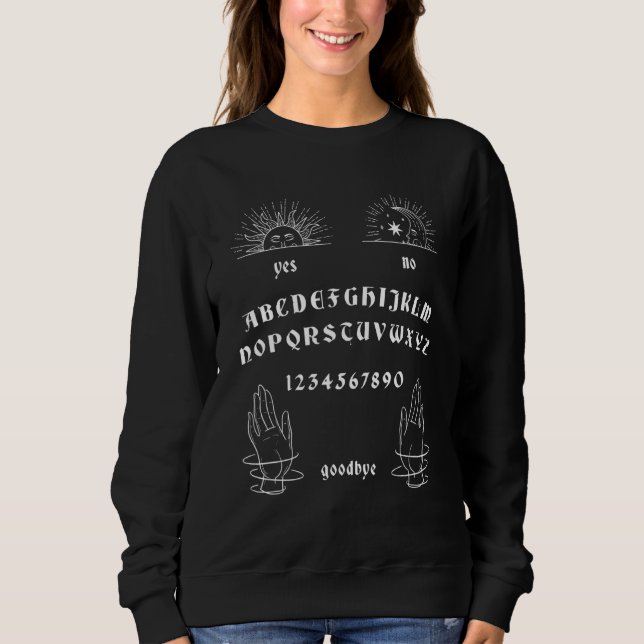 Quija Board Wiccan Gothic Witch Paranormal Witchcr Sweatshirt (Vorderseite)