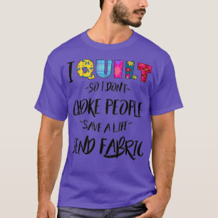 Quil Seamstress Quilter Quote Funny Nähen  T-Shirt