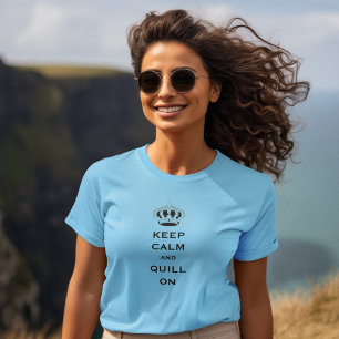 QUILL oder Bearbeiten, Frauen Behalte ruhigen T -  T-Shirt