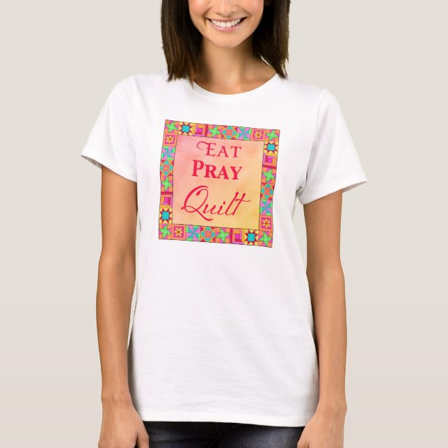 Quilt Blocks Art Eat Pray Quilt Yellow Orange Ombr T-Shirt (Vorderseite)