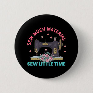 Quilter-Geschenk Nähen von viel Material Button
