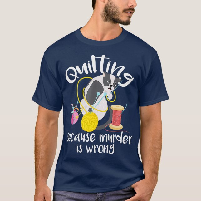 Quilter, weil Mord falsch ist Nähen Quilter T-Shirt (Vorderseite)