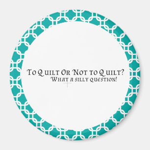 Quilters Magnet