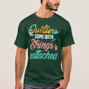 Quilters Strings Angehängte Pun Sewing Quilts T-Shirt