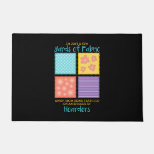 Quilting - Few Yards Of Fabric Away Fußmatte