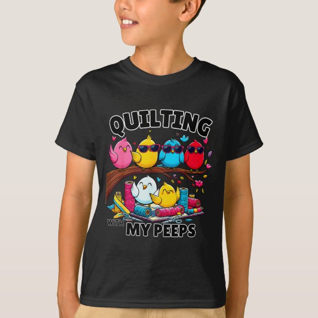 Quilting Hanging With My Funny Women Toddler Kids  T-Shirt (Vorderseite)