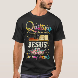 Quilting in meinen Adern Jesus in meinem Herzen (2 T-Shirt