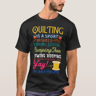 Quilting Is A Sport Funny Quilt Sayings Sewer Quil T-Shirt
