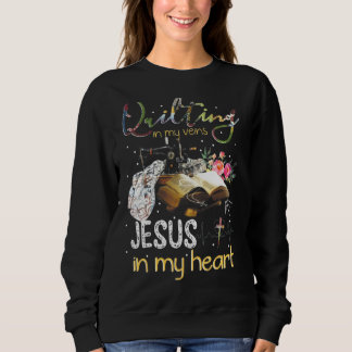 Quilting ist in meinen Venen Jesus ist in meinem H Sweatshirt