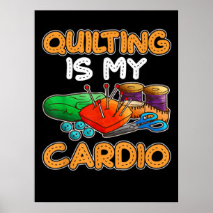 Quilting ist mein Cardio Funny Gift Quilts Liebh Poster