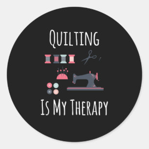 Quilting ist meine Therapie - Funny Quilting Runder Aufkleber