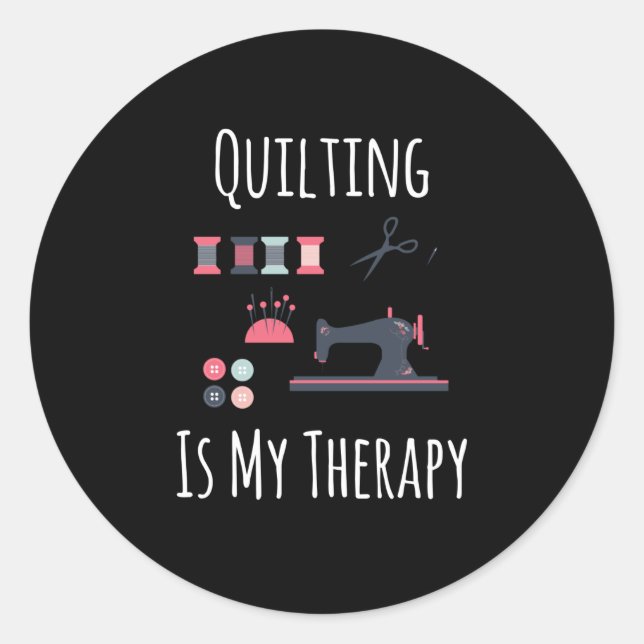 Quilting ist meine Therapie - Funny Quilting Runder Aufkleber (Vorderseite)