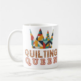 Quilting Queen - Funny Quilter - Quilting Lovers Kaffeetasse
