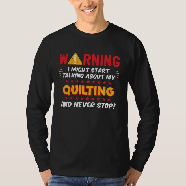 Quilting Quilter Saying Joke Graphic T-Shirt (Vorderseite)
