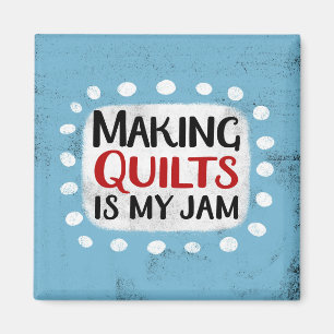 Quilts machen ist mein Jam Kühlschrank Magnet