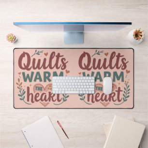 "Quilts Warm The Heart" Gemütliche Quilt-Näherei C Schreibtischunterlage