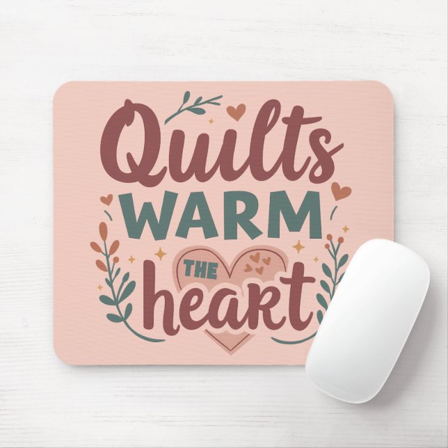 "Quilts Warm The Heart" Gemütlicher Quiltekern Mousepad (Mit Mouse)