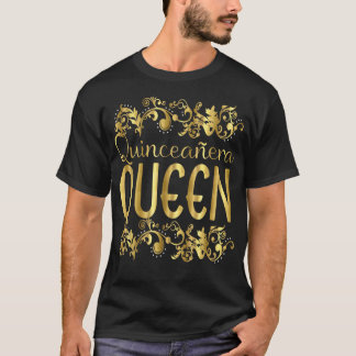Quinceanera Königin Geburtstag 15. 15. 15. 15.  T-Shirt
