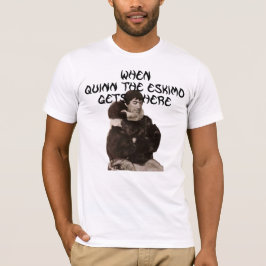 Quinn The Eskimo T-Shirt