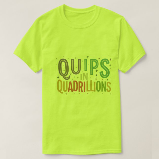 Quips und Billionen T - Shirt (Design vorne)