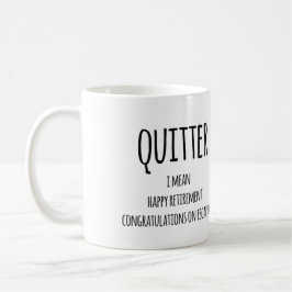 Quitter Retirement Geschenk, Funny Retirement Gesc Kaffeetasse