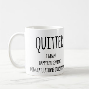 Quitter Retirement Geschenk, Funny Retirement Gesc Kaffeetasse