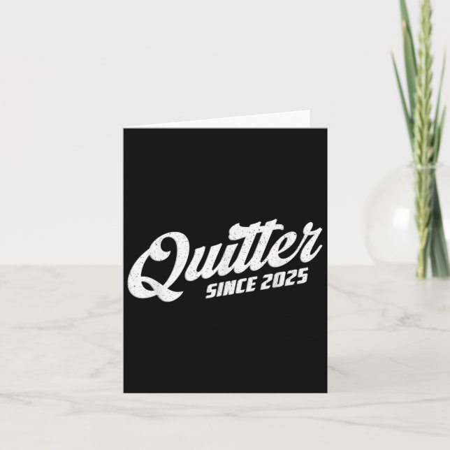 Quitter Since 2025 Non-smoker Quit Smoking  Karte (Vorderseite)