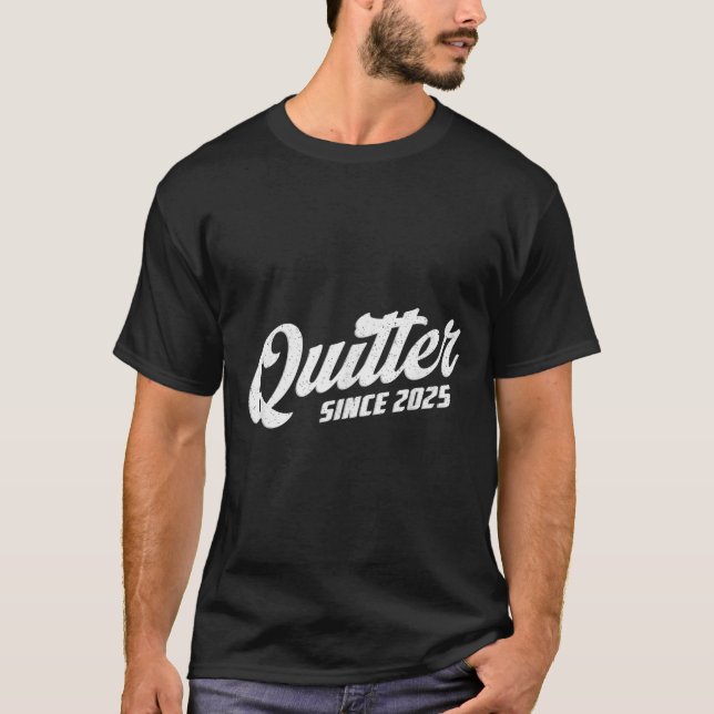 Quitter Since 2025 Non-smoker Quit Smoking  T-Shirt (Vorderseite)