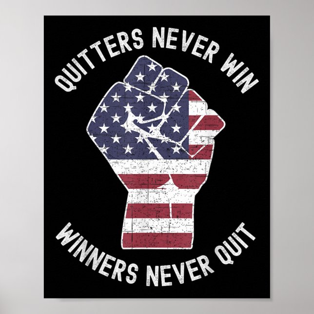 Quitters Never Win And Winners Never Quit Motivati Poster (Vorne)