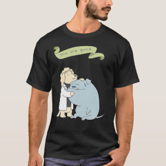 "You are good" Special Edition Liz Climo T-Shirt