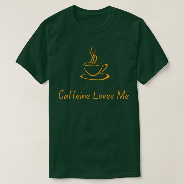 quotCoffein Lieben Mequot Quote Design Coffee Desi T-Shirt (Design vorne)